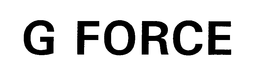 G FORCE