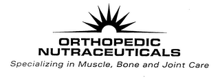 ORTHOPEDIC NUTRACEUTICALS SPECIALIZING IN MUSCLE, BONE AND JOINT CARE