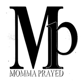 MP MOMMA PRAYED