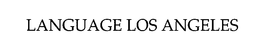 LANGUAGE LOS ANGELES