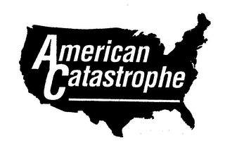 AMERICAN CATASTROPHE