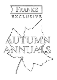 FRANK'S EXCLUSIVE AUTUMN ANNUALS