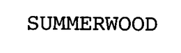 SUMMERWOOD