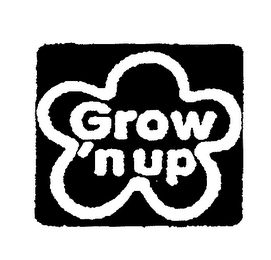 GROW'N UP