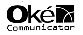 OKE COMMUNICATOR