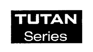 TUTAN SERIES