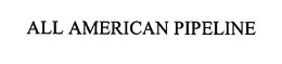 ALL AMERICAN PIPELINE