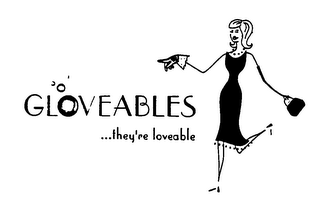 GLOVEABLES ...THEY'RE LOVEABLE