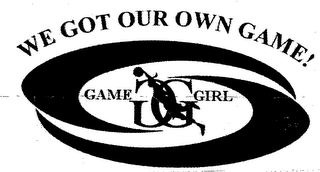 WE GOT OUR OWN GAME! GAME GG GIRL