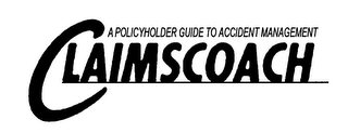 CLAIMS COACH A POLICYHOLDER GUIDE TO ACCIDENT MANAGEMENT