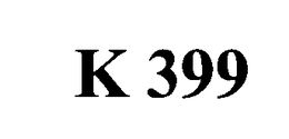 K 399