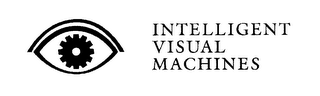 INTELLIGENT VISUAL MACHINES