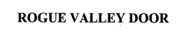 ROGUE VALLEY DOOR, INC.