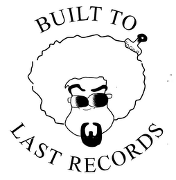 BUILT TO LAST RECORDS