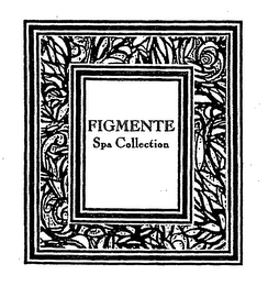 FIGMENTE SPA COLLECTION