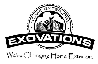 HOME EXTERIORS EXOVATIONS WE'RE CHANGING HOME EXTERIORS