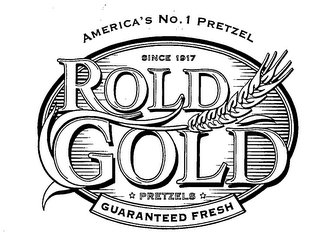 AMERICA'S NO. 1 SINCE 1917 ROLD GOLD PRETZELS GUARANTEED FRESH