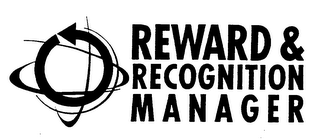 REWARD & RECOGNITION MANAGER