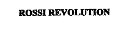 ROSSI REVOLUTION