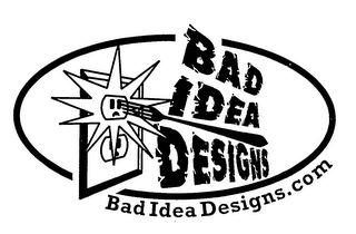 BAD IDEA DESIGNS BAD IDEA DESIGNS.COM