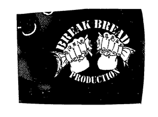 BREAK BREAD PRODUCTIONS