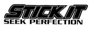 STICK IT SEEK PERFECTION