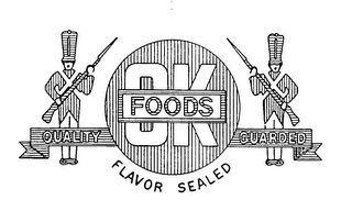 OK FOODS FLAVOR SEALED QUALITY GUARDED