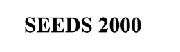 SEEDS 2000