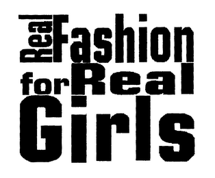 REAL FASHION FOR REAL GIRLS