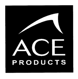 ACE PRODUCTS