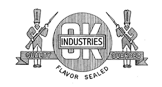 OK INDUSTRIES QUALITY GUARDED FLAVOR SEALED