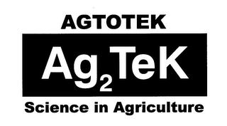 AGTOTEK AG2TEK SCIENCE IN AGRICULTURE