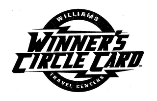 WILLIAMS WINNERS CIRCLE CARD TRAVEL CENTERS