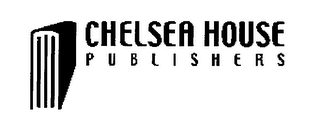 CHELSEA HOUSE PUBLISHERS