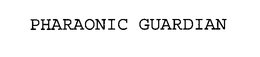 PHARAONIC GUARDIAN