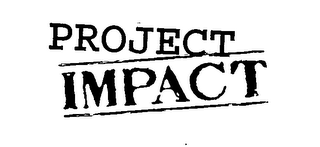 PROJECT IMPACT