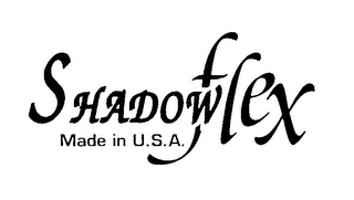 SHADOW-FLEX MADE IN U.S.A.