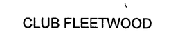 CLUB FLEETWOOD
