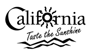 CALIFORNIA TASTE THE SUNSHINE