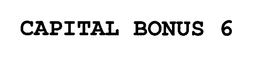 CAPITAL BONUS 6