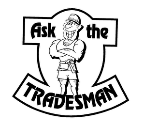 ASK THE TRADESMAN