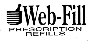 WEB-FILL PRESCRIPTION REFILLS