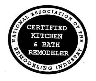 CERTIFIED KITCHEN & BATH REMODELER NATIONAL ASSOCIATION OF THE REMODELING INDUSTRY