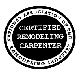 CERTIFIED REMODELING CARPENTER NATIONAL ASSOCIATION OF THE REMODELING INDUSTRY