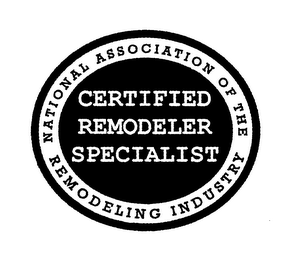 CERTIFIED REMODELER SPECIALIST NATIONAL ASSOCIATION OF THE REMODELING INDUSTRY