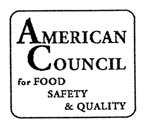 AMERICAN COUNCIL FOR FOOD SAFETY & QUALITY