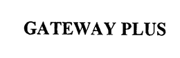 GATEWAY PLUS