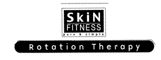 SKIN FITNESS PURE & SIMPLE ROTATION THERAPY