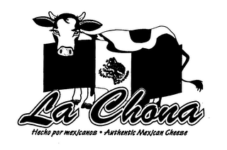 LA CHONA HECHO POR MEXICANOS AUTHENTIC MEXICAN CHEESE