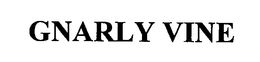 GNARLY VINE